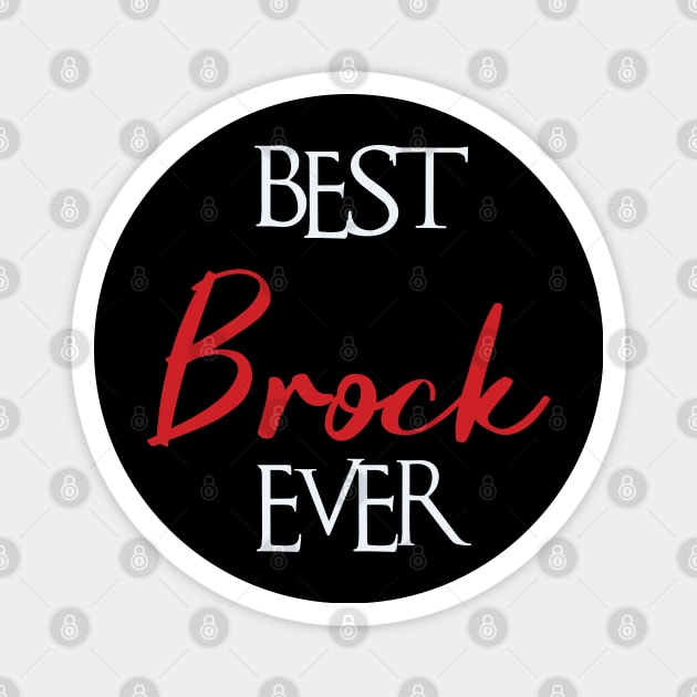 Best Brock Ever, Brock Surname Magnet by tribunaltrial